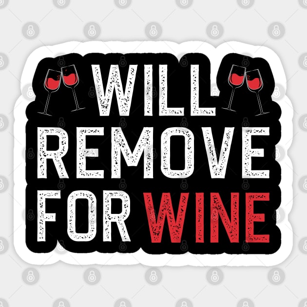 Will Remove For Wine Sticker by DragonTees